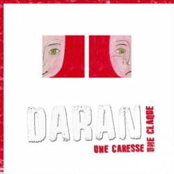 Daran : Une Caresse, Une Claque